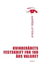 Øjeblikke af frihed af Hanne Fokdal Barnekow, Gretelise Holm og Jane Korczak