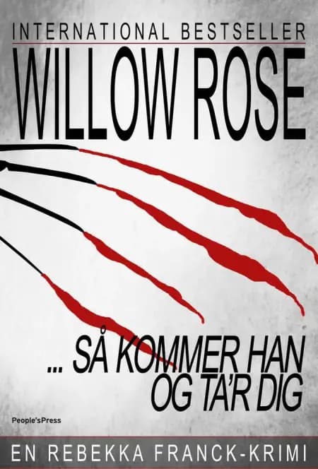 Så kommer han og ta'r dig af Willow Rose