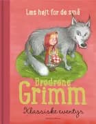 Brødrene Grimm - Klassiske eventyr af Brødrene Grimm