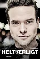 Helt ærligt af Silas Holst
