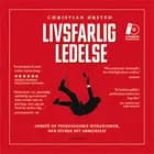 Livsfarlig ledelse