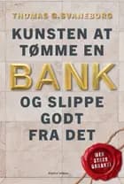 Kunsten at tømme en bank og slippe godt fra det