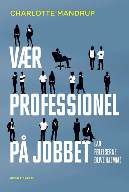 Vær professionel på jobbet af Charlotte Mandrup