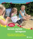 Barnets digitale læringsrum af Lars Friis Laursen og Jesper Petersen