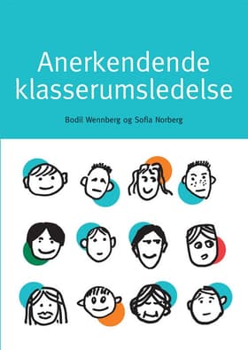 Anerkendende klasserumsledelse af Bodil Wennberg
