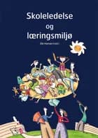 Skoleledelse og læringsmiljø af Ole Hansen, Thomas Nordahl og Lars Qvortrup