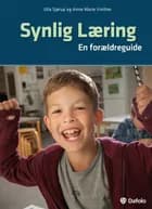 Synlig læring - en forældreguide af Ulla Sjørup og Anne Marie Vinther