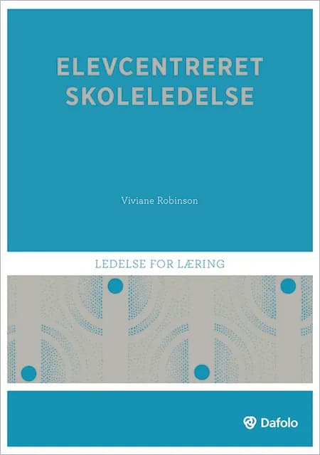 Elevcentreret skoleledelse af Viviane Robinson