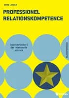 Professionel relationskompetence: Stjernestunder i det relationelle univers af Anne Linder