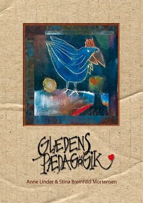Glædens Pædagogik af Anne Linder