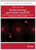 Synlig læring i gymnasiet og på HF