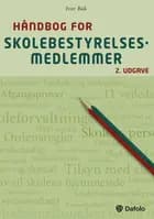Håndbog for skolebestyrelsesmedlemmer af Ivar Bak