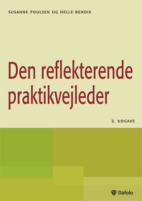 Den reflekterende praktikvejleder af Susanne Poulsen
