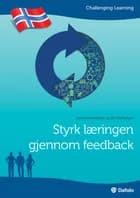 Styrk læringen gjennom feedback af James Nottingham og Jill Nottingham