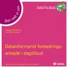 Det ved vi om datainformeret forbedringsarbejde i dagtilbud