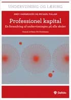 Professionel kapital af Andy Hargreaves og Michael Fullan