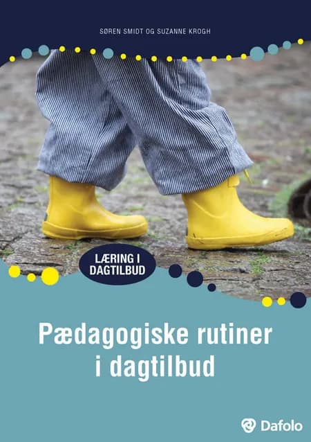 Pædagogiske rutiner i dagtilbud af Søren Smidt