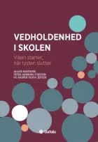 Vedholdenhed i skolen - viljen starter, når lysten slutter af Allan Kortnum og Peter Arnborg Videsen og Kasper Ploug Jepsen