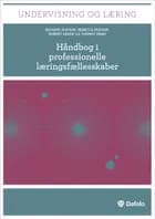 Håndbog i professionelle læringsfællesskaber af Richard DuFour, Rebecca DuFour, Robert Eaker og Thomas Many