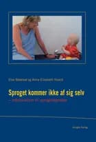 Sproget kommer ikke af sig selv af Else Maarssø og Anna Elisabeth Noack