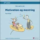Det ved vi om - Motivation og mestring