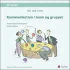 Det ved vi om kommunikation i team og grupper af Preben Olund Kirkegaard og Dordy Wilson