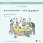 Det ved vi om kommunikation i team og grupper