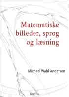 Matematiske billeder, sprog og læsning af Michael Wahl Andersen