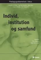 Individ, institution og samfund af Christian Breinholt, Bjørg Kjær og Charlotte Brønsted
