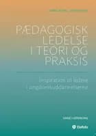 Pædagogisk ledelse i teori og praksis