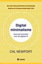 Digital minimalisme af Cal Newport