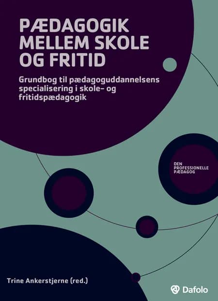 Pædagogik mellem skole og fritid af Trine Ankerstjerne