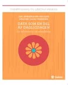 Data som en del af dagligdagen af Kristine Zacho Pedersen og Jais Brændgaard Heilesen