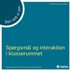 Det ved vi om - Spørgsmål og interaktion i klasserummet