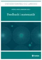 Feedback i matematik af Helle Alrø, Rasmus Greve Henriksen, Marit Johnsen-Høines, Anette Skipper-Jørgensen, Per Nygaard Thomsen, Trine Lundgaard Poulsen, Lars Reidar Vinding Salomonsen, Mikael Skånstrøm, Bent Sortkær og Winnie Østergaard