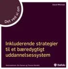 Det ved vi om - Inkluderende strategier til et bæredygtigt uddannelsessystem