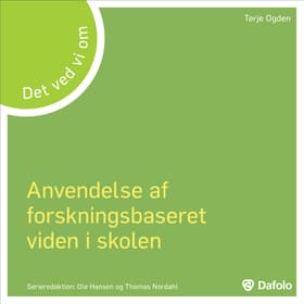 Det ved vi om - anvendelse af forskningsbaseret viden i skolen af Terje Ogden