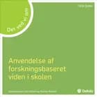 Det ved vi om - anvendelse af forskningsbaseret viden i skolen