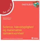 Det ved vi om - science, bæredygtighed og matematisk opmærksomhed