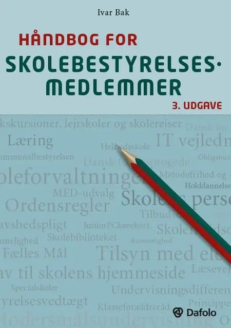 Håndbog for skolebestyrelsesmedlemmer af Ivar Bak
