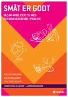 Småt er godt af Ulla Nedergaard, Allan Mølgaard og Tine Sofie Høirup