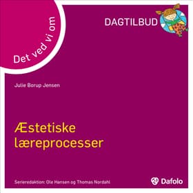 Det ved vi om - æstetiske læreprocesser af Thomas Nordahl