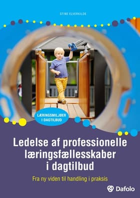 Ledelse af profesionelle læringsfællesskaber i dagtilbud af Stine Elverkilde
