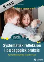 Systematisk refleksion i pædagogisk praksis