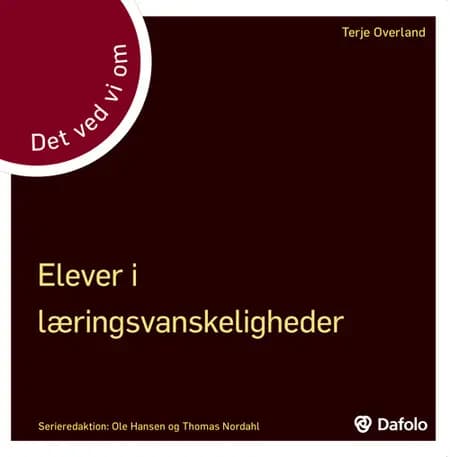 Det ved vi om - elever i læringsvanskeligheder af Terje Overland