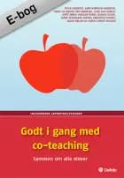 Godt i gang med co-teaching af Peter Andersen, Anne Brøndum Andersen, Bente Kjeldbjerg Bro Andersen, Signe Sass Bjørch, Jeppe Dørup, Marilyn Friend, Rasmus Godsk, Janne Hedegaard Hansen, Benedikte Holbæk og Karen Schmidt Poulsen