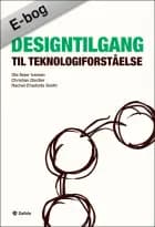 En designtilgang til teknologiforståelse af Ole Sejer Iversen, Christian Dindler og Rachel Charlotte Smith