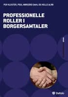 Professionelle roller i borgersamtaler af Per Kloster og Poul Nørgård Dahl og Helle Alrø