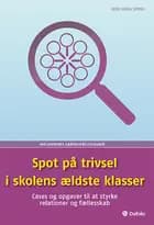 Spot på trivsel i skolens ældste klasser af Heidi Honig Spring