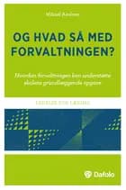 Og hvad så med forvaltningen?
